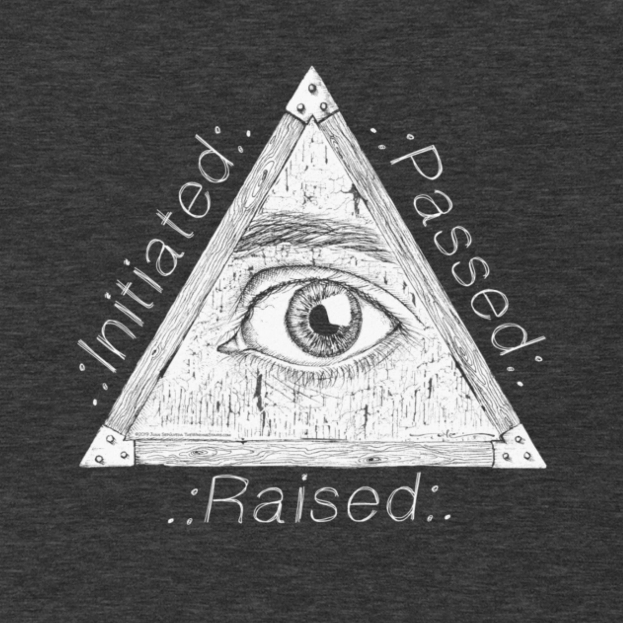 Initiated Passed Raised T-Shirt