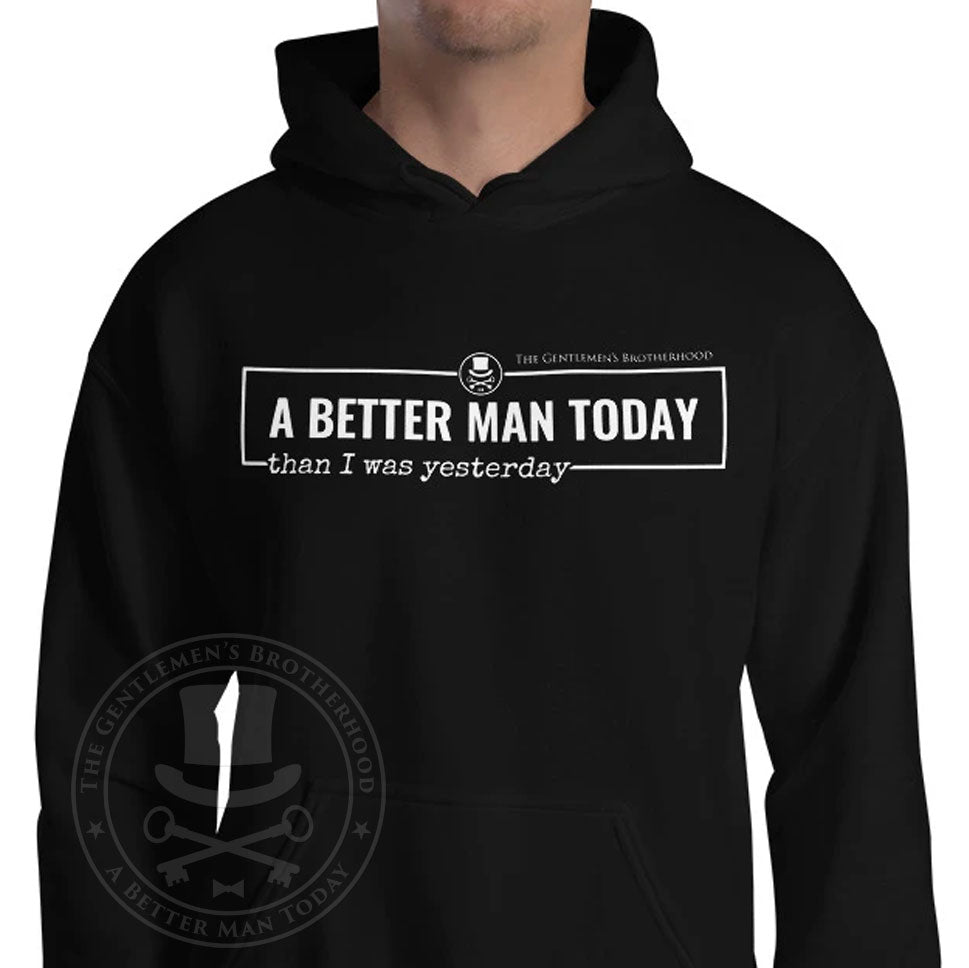 A Better Man Today Hoodie