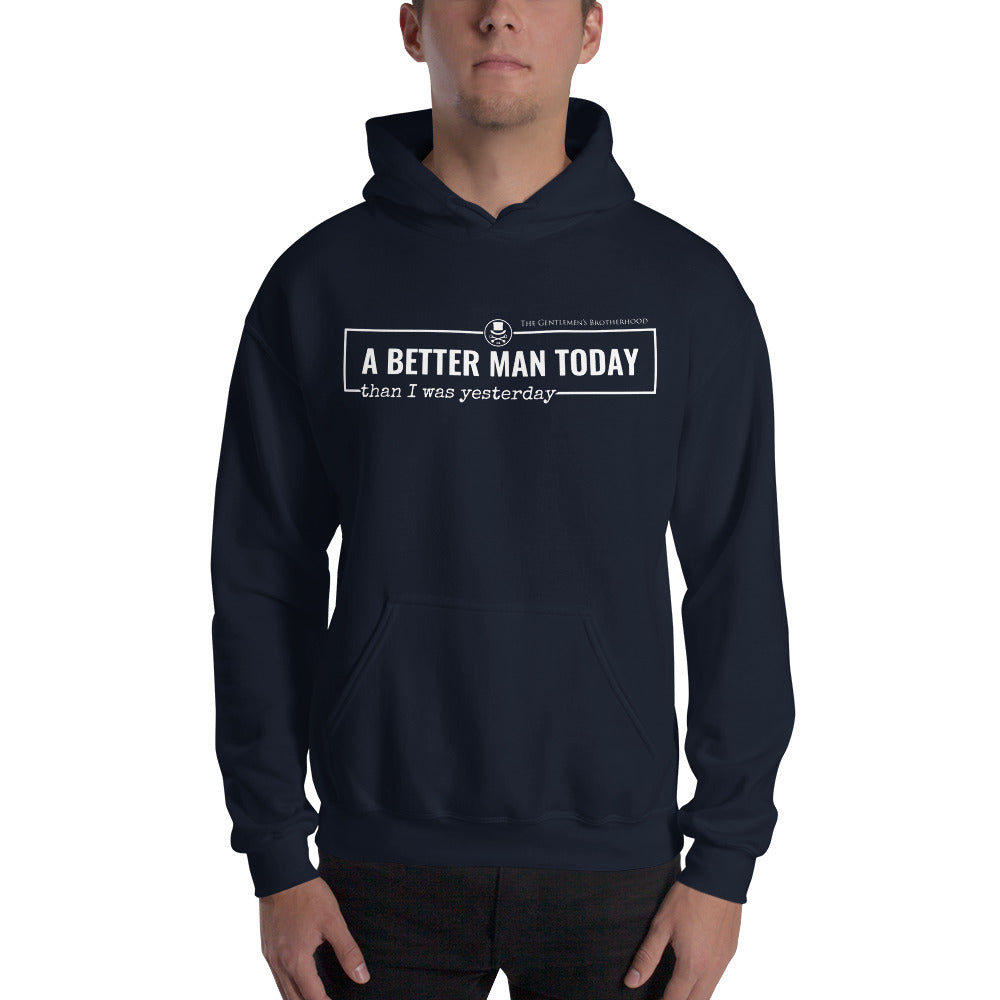 A Better Man Today Hoodie