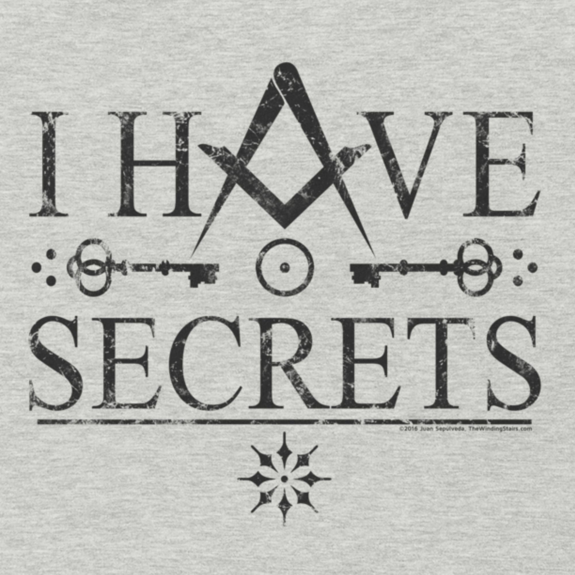 I Have Secrets T-Shirt